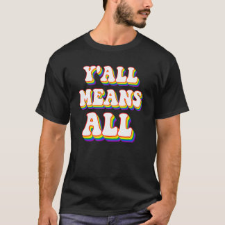 Retro Lgbt Y'all Rainbow Lesbian Gay Ally Pride Me T-Shirt