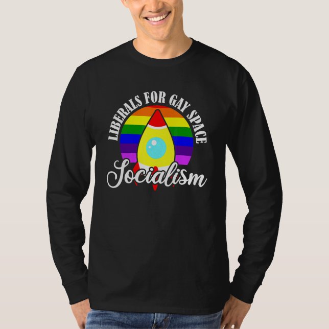 Retro Liberals Gay Space Socialism Pride T-Shirt (Front)