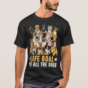 Retro Life Goal Pet All The Dogs For Dog Lovers  T-Shirt