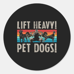 Retro Lift Heavy Pet Dogs Bodybuilding For Weightl Classic Round Sticker