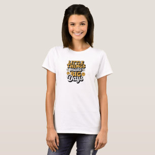 Retro Little Things, Big Days T-Shirt