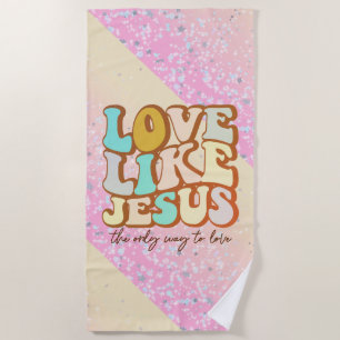Retro Love Like Jesus  Beach Towel