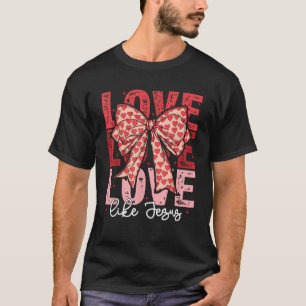Retro Love Like Jesus Coquette Heart Bow Jesus Val T-Shirt