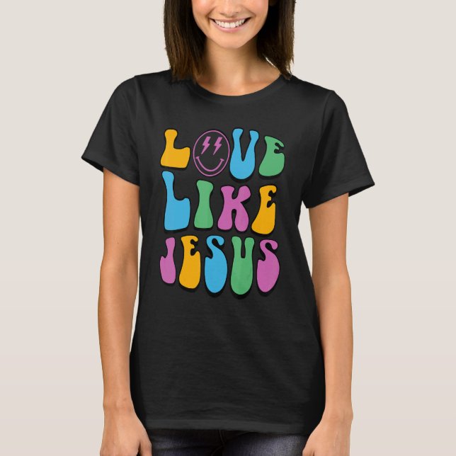 Retro Love Like Jesus Happy Face Aesthetic Trendy  T-Shirt (Front)