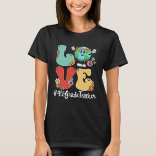 Retro Love World Earth Day 2023 4th Grade Teacher T-Shirt