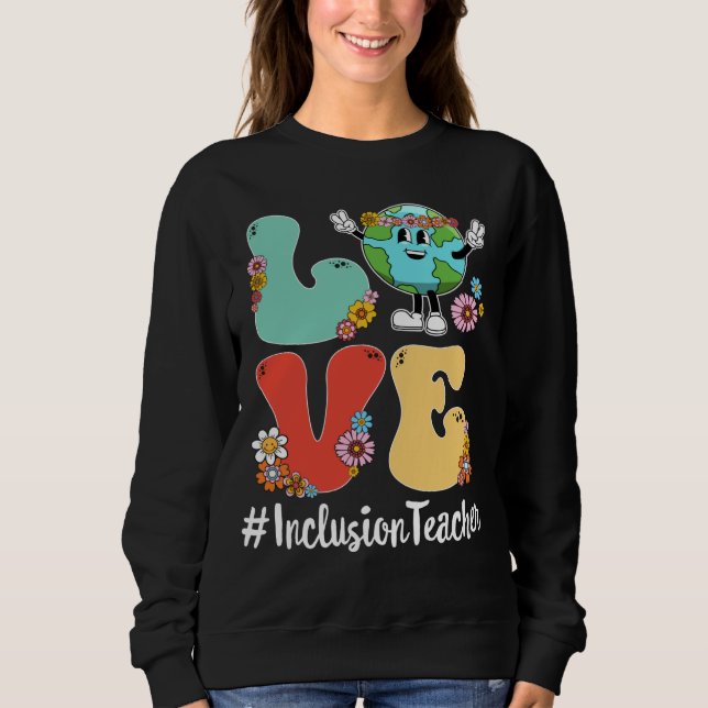 Retro Love World Earth Day 2023 Inclusion Teacher Sweatshirt (Front)