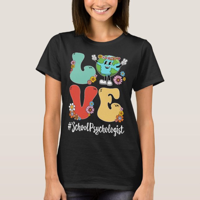 Retro Love World Earth Day 2023 School Psychologis T-Shirt (Front)