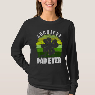 Retro Luckiest Dad Ever Shamrock St Patricks Day F T-Shirt