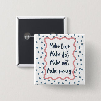 Retro "Make Love, Art, Out, Money" Esthetic 15 Cm Square Badge