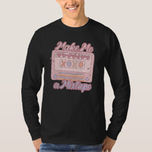 Retro Make Me A Mix Tape Cassette Love Song Valent T-Shirt