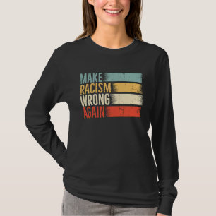 Retro Make Racism Wrong Again Anti Hate 86 45 T-Shirt