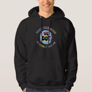 Retro Make Your Mark Dot Day See Where It Takes Yo Hoodie