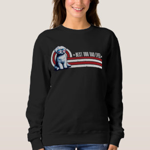 Retro Maltese Dad Fathers Day Best Dog Dad Ever 4t Sweatshirt