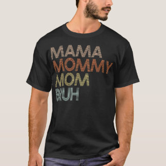 Retro Mama Mummy Mum Bruh Mother's Day  T-Shirt