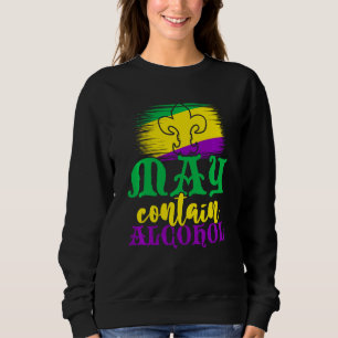Retro May Contain Alcohol Funny Carnival Mardi Gra Sweatshirt
