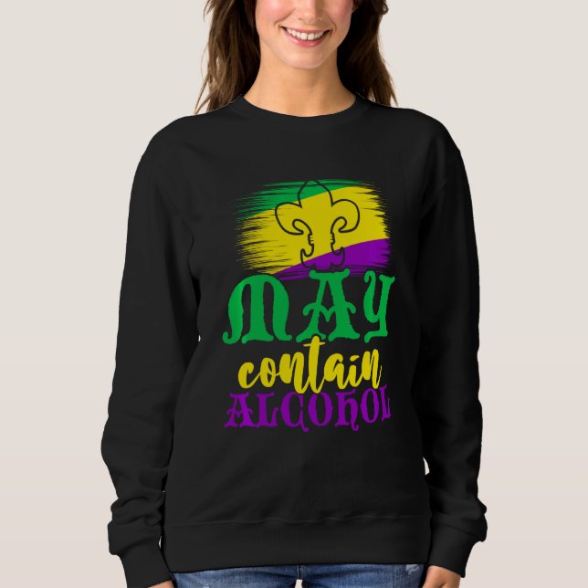 Retro May Contain Alcohol Funny Carnival Mardi Gra Sweatshirt (Front)