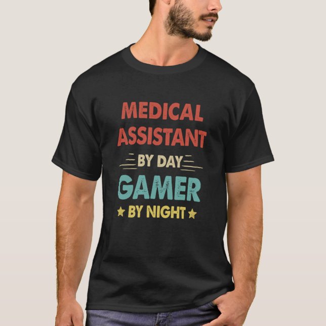 Retro Medical Assistant By Day Gamer By Night T-Shirt (Front)