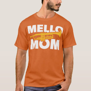Retro Mello Mum Funny Trumpet Player Funny Marchin T-Shirt