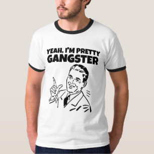RETRO MENS I'M PRETTY GANGSTER FUNNYT-SHIRTS T-Shirt