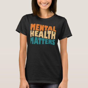 Retro Mental Health Awareness Matters for Women T-Shirt