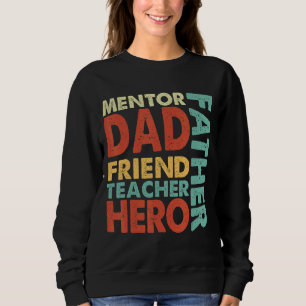 Retro Mentor Dad Friend Teacher Hero Happy Father' Sweatshirt