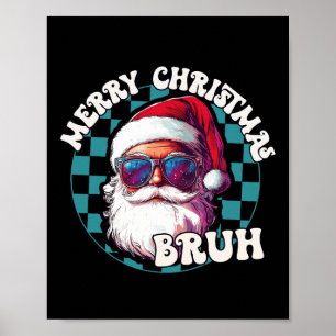Retro Merry Christmas Bruh Funny Cool Santa Claus Poster
