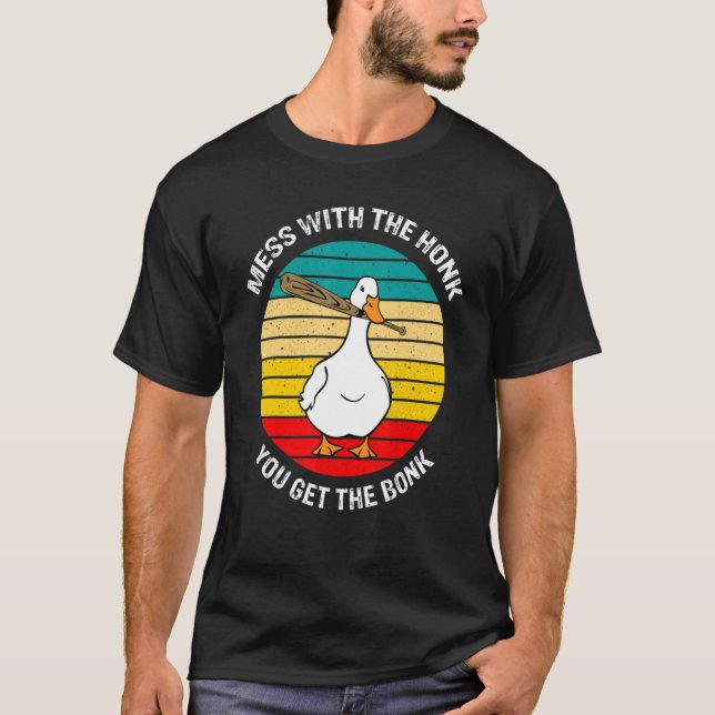 Retro Mess With Honk Get The Bonk  Goose Duck Farm T-Shirt (Front)
