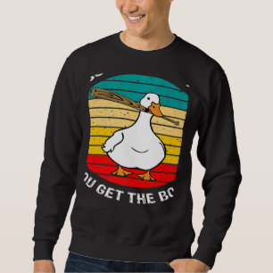 Retro Mess With Honk Get The Bonk Goose Duck Farme Sweatshirt