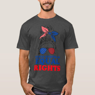 Retro Messy Bun Pro Choice Stars Stripes Equal Rig T-Shirt