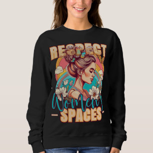 Retro Messy Bun Respect Women's Spaces Sweatshirt