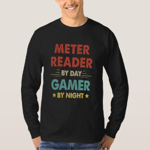 Retro Meter Reader By Day Gamer By Night T-Shirt