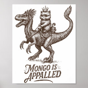 Retro Mongo Is Appalled Princess Cat Riding Dinosa Poster
