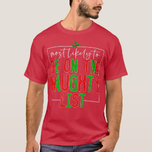 Retro Most Likely To Be On The Naughty List Christ T-Shirt