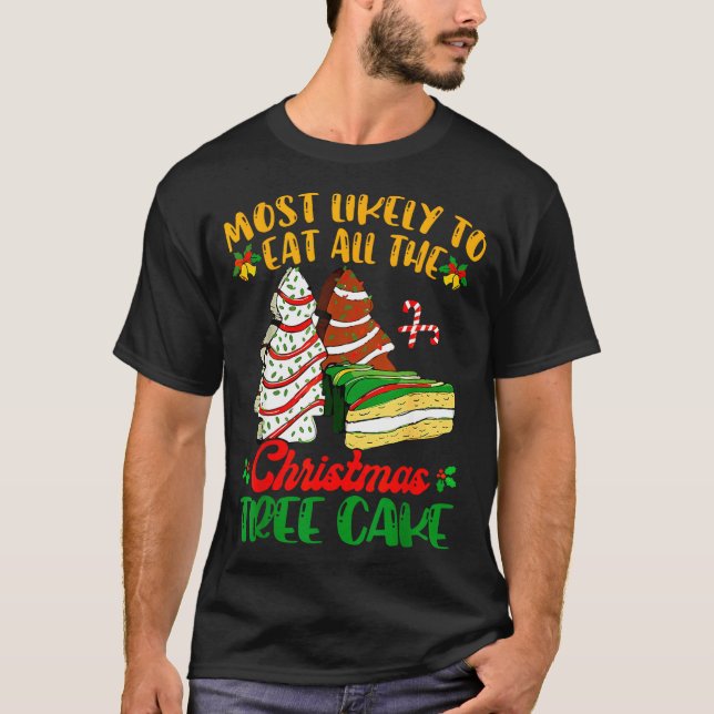 Retro Most Likely To Eat All The Christmas Tree Ca T-Shirt (Front)