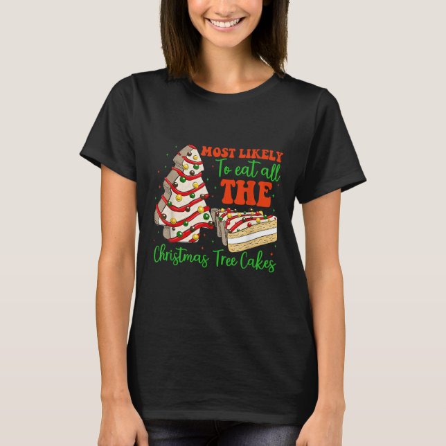 Retro Most Likely To Eat All The Christmas Tree Ca T-Shirt (Front)