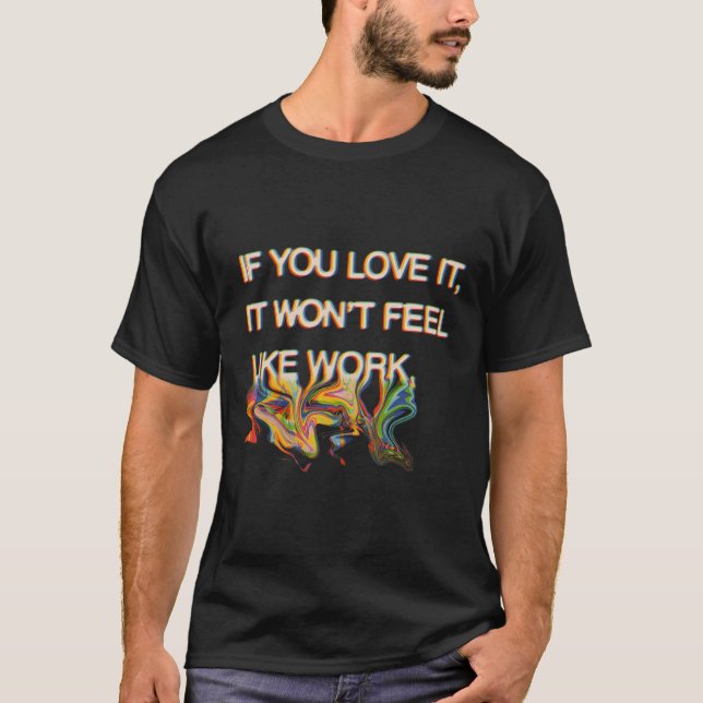 Retro Motivational Quote If You Love It T-Shirt (Front)