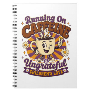 Retro Mum Running On Caffeine Ungrateful Kids Notebook