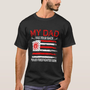 Retro My Dad Has Your Back Proud Firefighter Son U T-Shirt