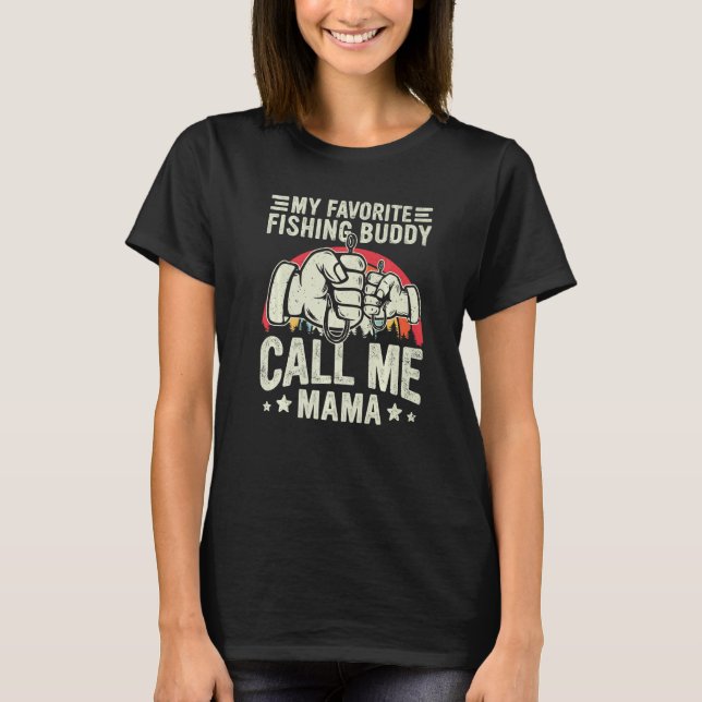Retro My Favourite Fishing Buddy Call Me Mama Fish T-Shirt (Front)