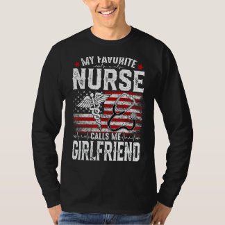 Retro My Favourite Nurse Calls Me Girlfriend Us Fl T-Shirt