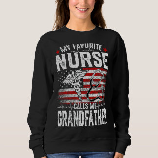 Retro My Favourite Nurse Calls Me Grandfather Us F Sweatshirt