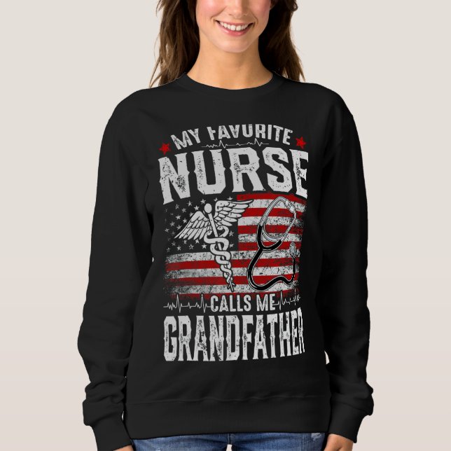 Retro My Favourite Nurse Calls Me Grandfather Us F Sweatshirt (Front)