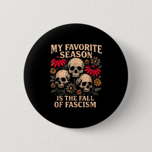 Retro My Favourite Season Is The Fall Of Fascism H 6 Cm Round Badge