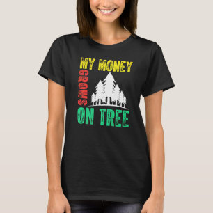Retro My Money Grows On Trees Arborist T-Shirt