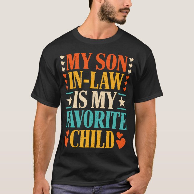 Retro My Son In Law Is My Favorite Child Funny Fam T-Shirt (Front)