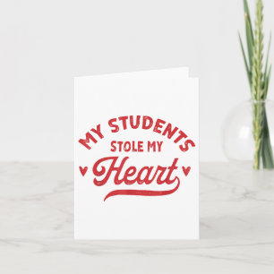Retro My Students Stole My Heart Cute Teacher Vale Card