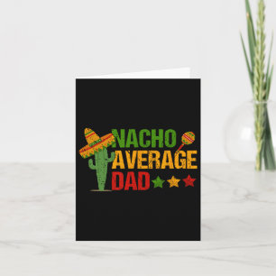 Retro Nacho Average Dad For Cinco De Mayo Card
