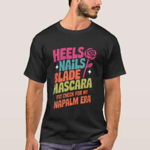 Retro Napalm Era Fit Check Heels Nails Blade Masca T-Shirt