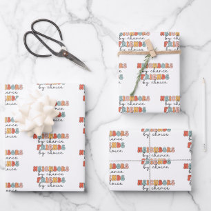 Retro Neighbours by Chance Friends by Choice Wrapping Paper Sheet