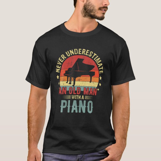Retro Never Underestimate Old Man With A Piano Pla T-Shirt (Front)
